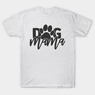 Dog Mama Funny Dog Mom Dog Lover T-Shirt